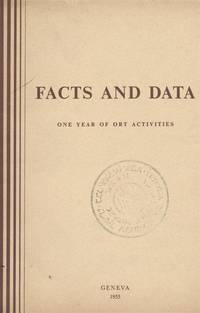 FACTS AND DATA; ONE YEAR OF ORT ACTIVITIES by World Ort Union - Paperback - 1955 - from Dan Wyman Books (SKU: 30882)