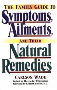Family Guide to Symptoms Ailments and Their Natural Remedies