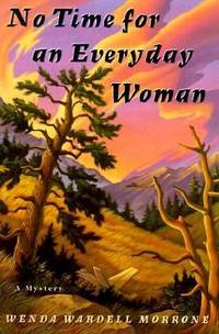 No Time for an Everyday Woman by Wenda W. Morrone - 1997