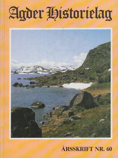 Agder historielag. Årsskrift nr. 60.