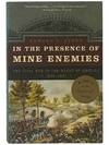 In the Presence of Mine Enemies: The Civil War in the Heart of America, 1859-1863