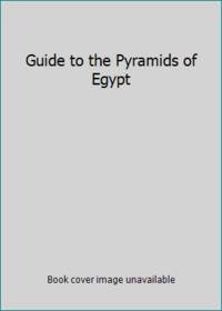 Guide to the Pyramids of Egypt