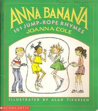 Anna Banana: 101 Jump-Rope Rhymes by Cole, Joanna; Alan Tiegreen [Illustrator] - 1989-01-01