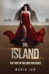The Island: The First in The Cave Sun Series: The First in The Cave Sun Series: The First in The...