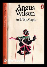 As if by magic / Angus Wilson