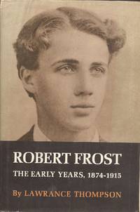 Robert Frost, The Early Years 1874-1915