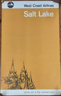 West Coast Airlines. Salt Lake: "give us a fly sometime