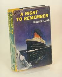 A Night to Remember by Lord, Walter - 1955