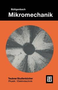 Mikromechanik: Einfuhrung in Technologie Und Anwendungen