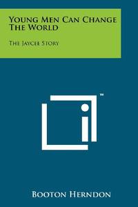 Young Men Can Change the World: The Jaycee Story