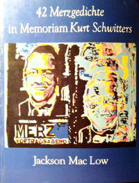 42 Merzgedichte in Memoriam Kurt Schwitters (February 1987 - September 1989)