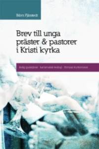 Brev till unga präster och pastorer i Kristi…