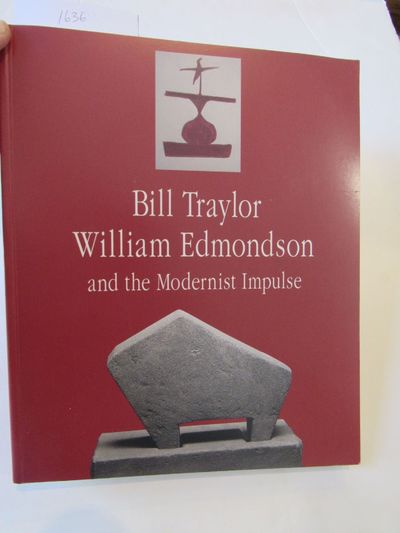 Bill Traylor, William Edmondson and the Modernist Impulse