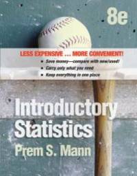 Introductory Statistics, Binder Ready Version by Mann, Prem S - 2012-11-19