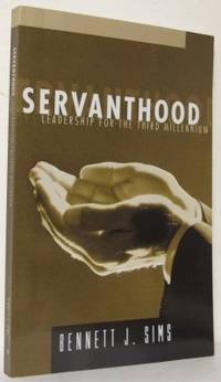 Servanthood. Leadership for the Third Millennium.