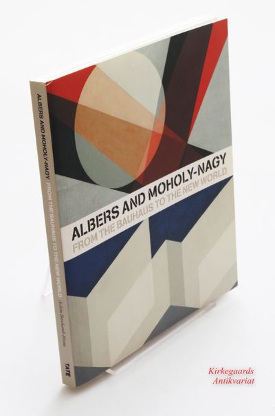 Albers and Moholy-Nagy: From the Bauhaus to the…