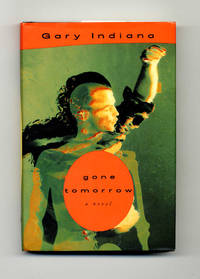 Gone Tomorrow  - 1st Edition/1st Printing by Indiana, Gary - 1993