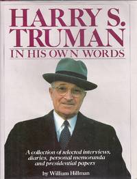 HARRY S. TRUMAN IN HIS OWN WORDS