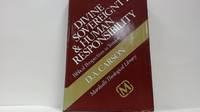 Divine Sovereignty and Human Responsibility: Biblical Perspectives in Tension