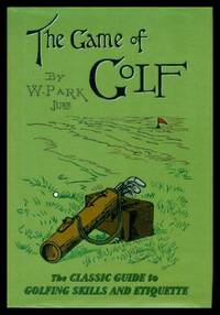 THE GAME OF GOLF by Park, W. Jr - 2010