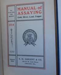 Manual of Assaying Gold, Silver, Lead, Copper ... Thirteenth edition