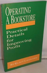 Operating a Bookstore : Practical Details for Improving Profit