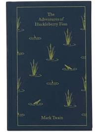 The Adventures of Huckleberry Finn (Penguin Clothbound Classics)