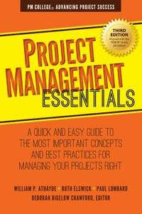 Project Management Essentials: A Quick and Easy Guide to the Most Important Concepts and Best...