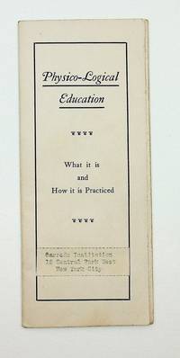 Physico-Logical Education What it is and How it is Practiced