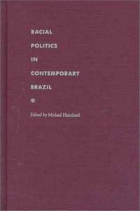 Racial Politics in Contemporary Brazil