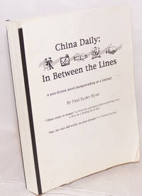image of China Daily: in between the lines. A non-fiction novel masquerading as a journal