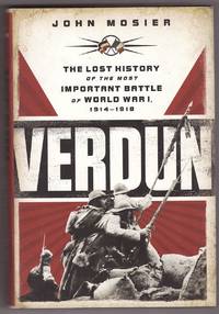 cover of Verdun The Lost History of the Most Important Battle of World War I, 1914-1918
