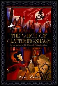The Witch of Clatteringshaws by Joan Aiken - 2006