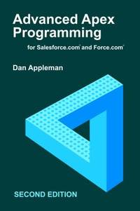 Advanced Apex Programming for Salesforce. Com and Force. Com