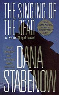 The Singing of the Dead: A Kate Shugak Novel