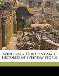 Winesburg, Ohio: intimate histories of everyday people by Sherwood Anderson - 2010-08-20