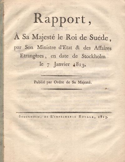 Rapport, A Sa Majesté le Roi de Suède, par Son…
