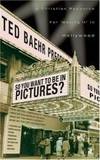 So, You Want to Be in Pictures?: A Christian Resource for "Making It" in Hollywood