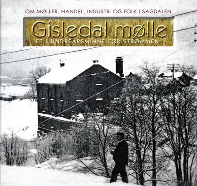 Om møller, handel, industri og folk i Sagdalen.…