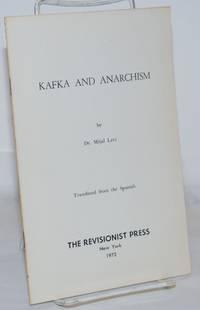 image of Kafka and Anarchism. Translated from the Spanish
