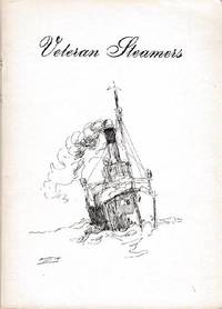 Veteran Steamers. A Story of the Preservation of Steamships.