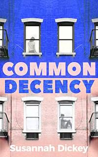 Common Decency: A dark, intimate novel of love, grief and obsession
