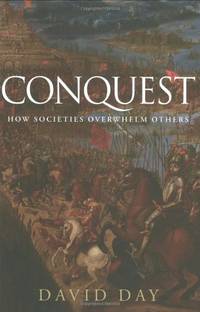 Conquest: How Societies Overwhelm Others