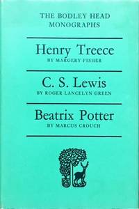 THREE BODLEY HEAD MONOGRAPHS: Henry Treece by Margery Fisher, C.S. Lewis by Roger Lancelyn Green, and Beatrix Potter by Marcus Crouch