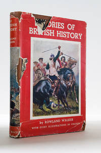 Stories of British History by Rowland Walker - Hardcover - Another Edition - 1948 - from Andmeister Books (SKU: 001641)
