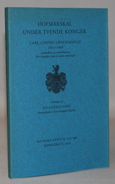 Hofmarskal under tvende Konger - Carl Ludvig…