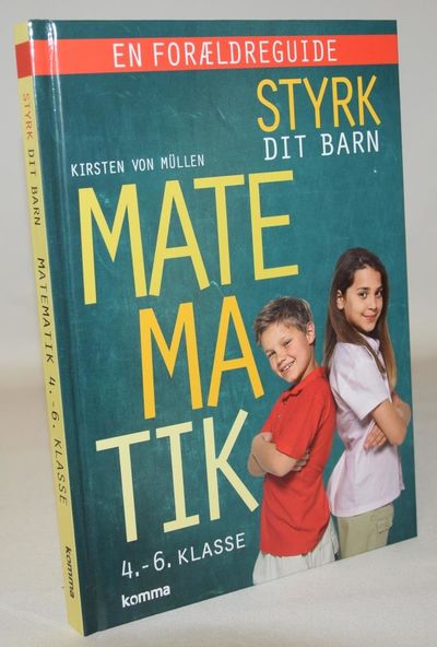 Styrk dit barn - matematik. 4.-6. klasse.