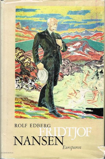 Fridtjof Nansen. Europeeren. En studie i vilje og…