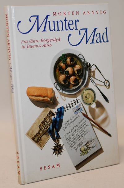 Munter mad - fra Østre Borgerdyd til Buenos Aires.