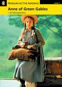 PLAR2:Anne of Green Gables Book and CD-ROM Pack (Penguin Active Reading (Graded Readers)) by Montgomery, L M